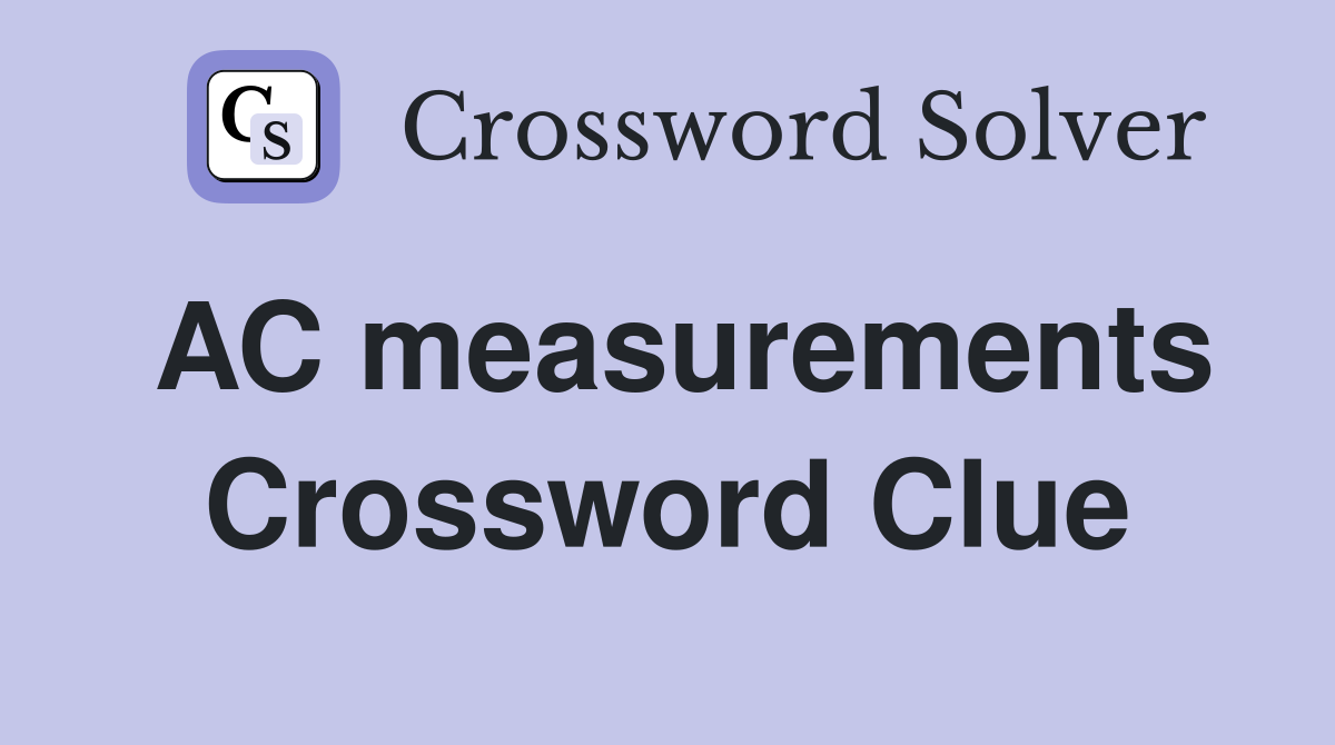 AC measurements Crossword Clue