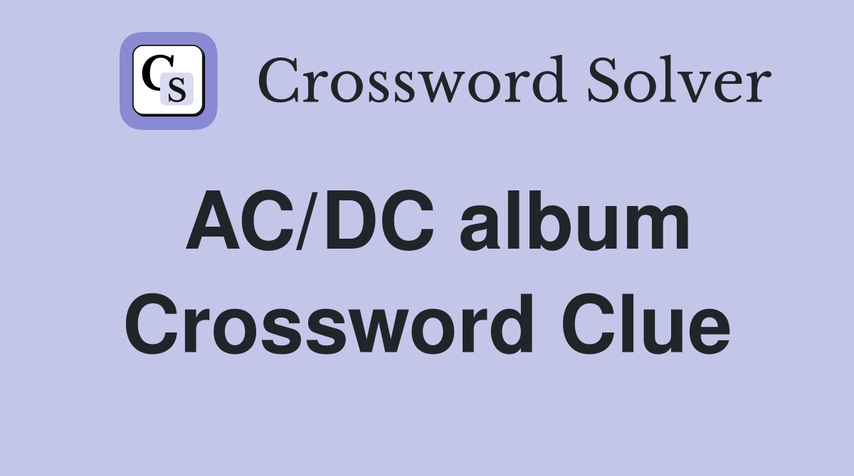 AC/DC album Crossword Clue