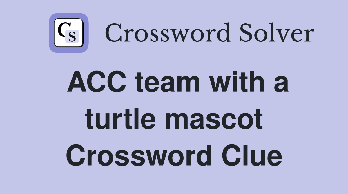 ACC team with a turtle mascot Crossword Clue