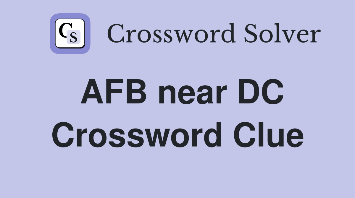 AFB near DC Crossword Clue