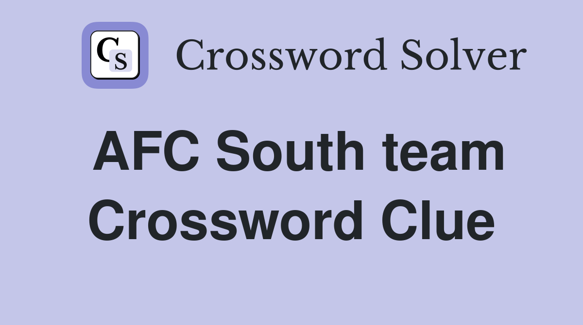 AFC South team Crossword Clue