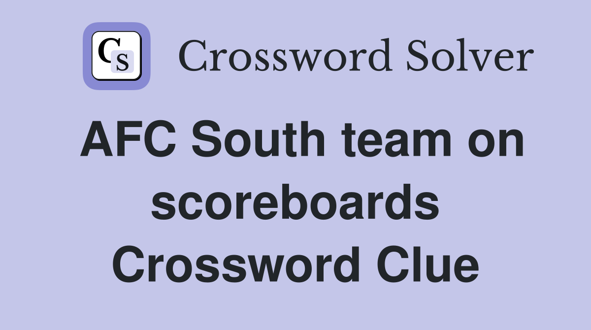 AFC South team on scoreboards Crossword Clue