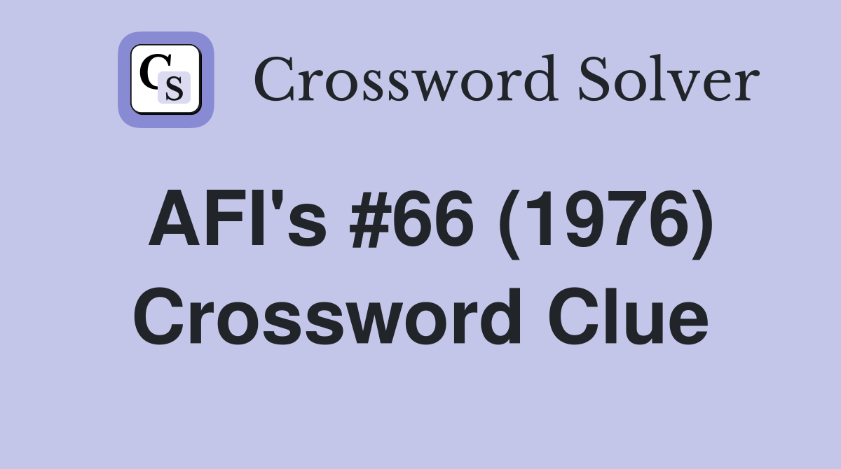 AFI's #66 (1976) Crossword Clue