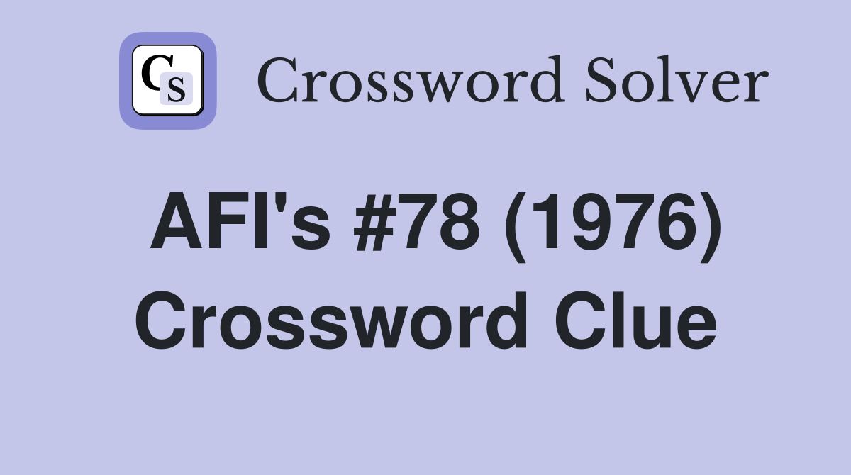 AFI's #78 (1976) Crossword Clue