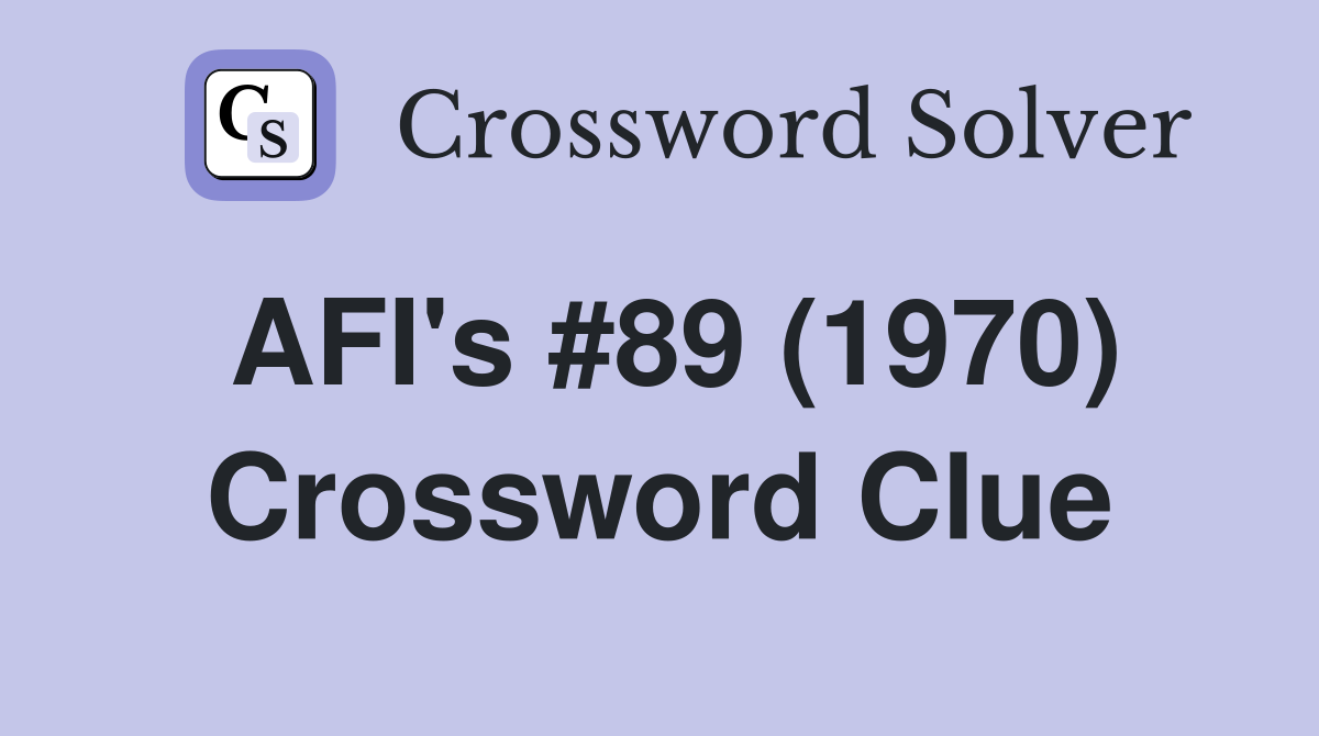 AFI's #89 (1970) Crossword Clue
