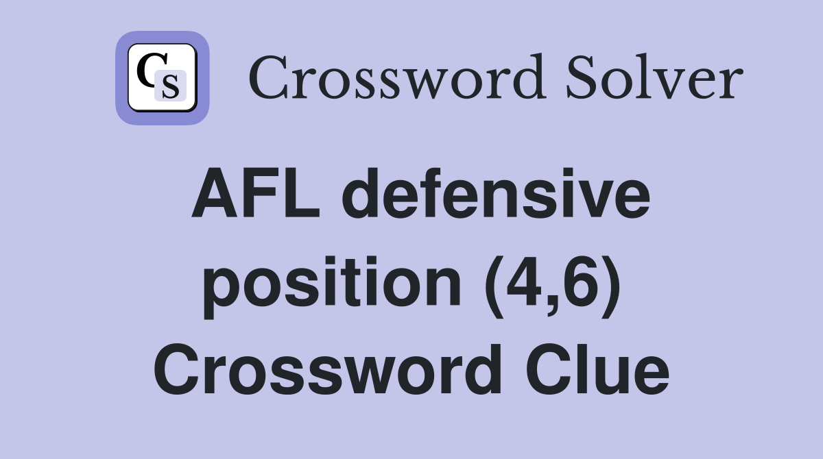 AFL defensive position (4,6) Crossword Clue