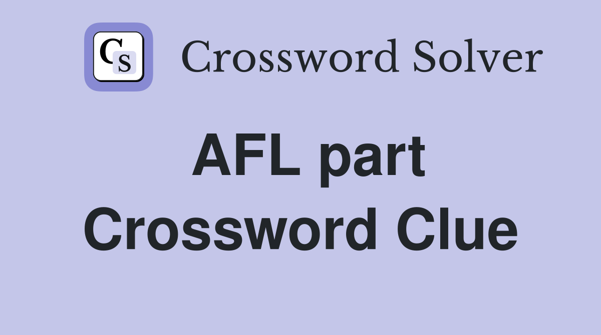 AFL part Crossword Clue