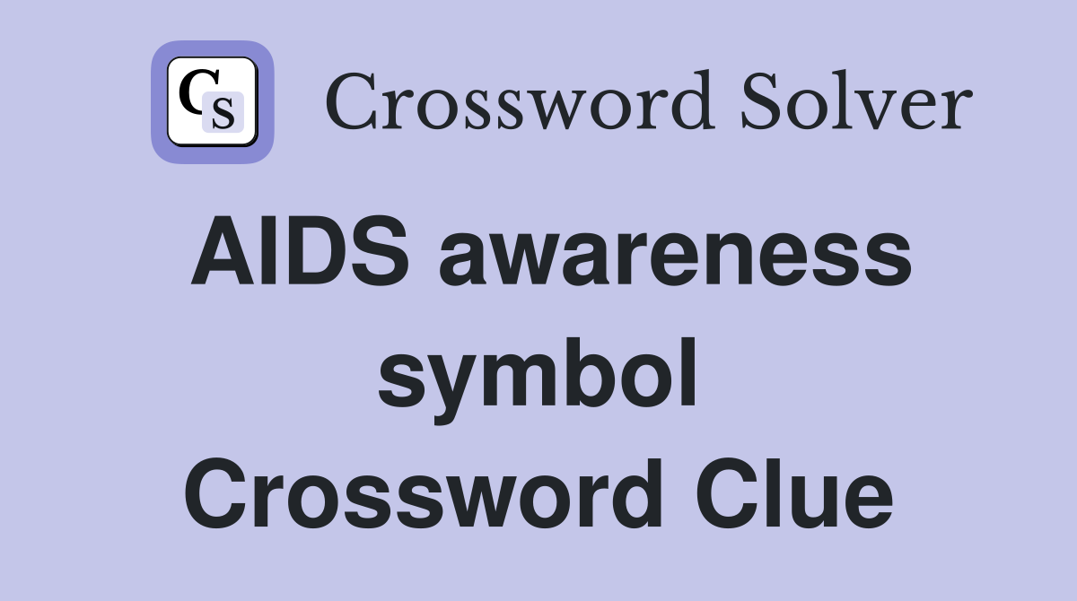 AIDS awareness symbol Crossword Clue