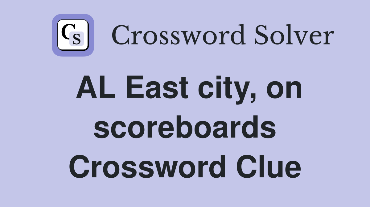 AL East city, on scoreboards Crossword Clue