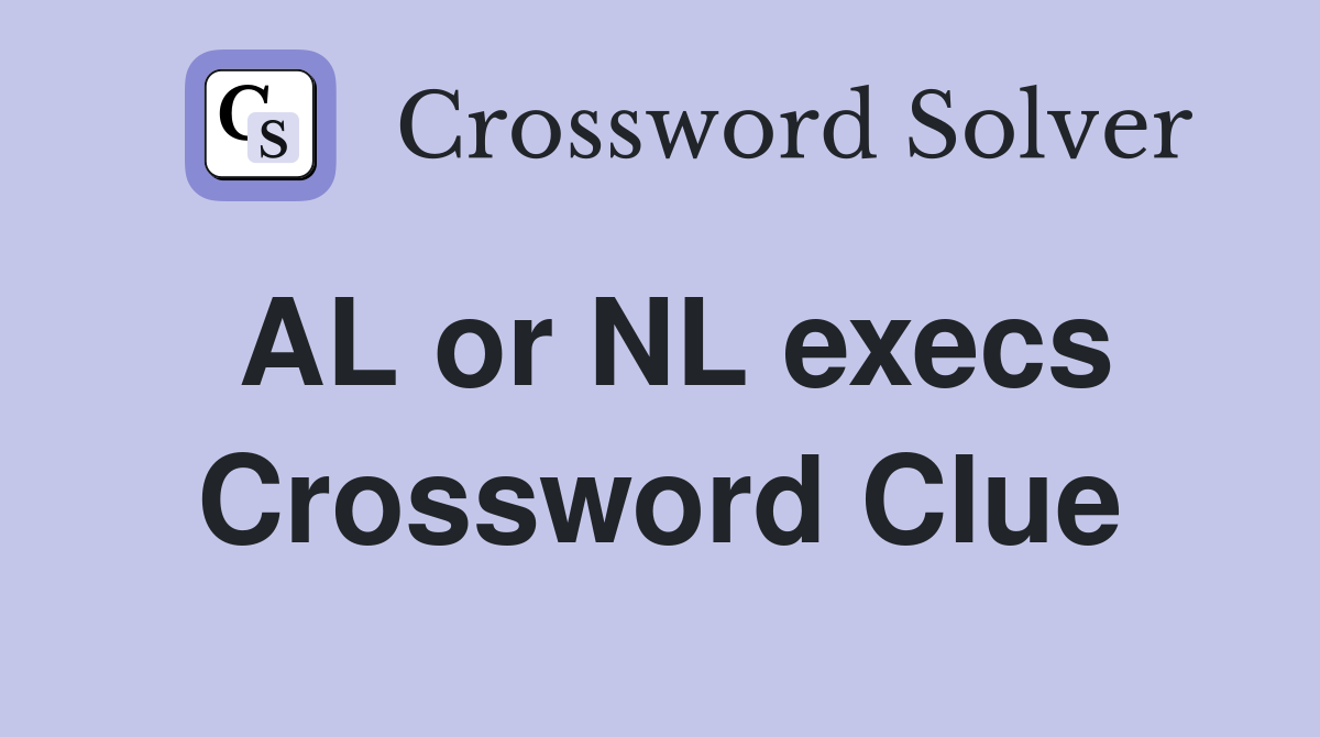 AL or NL execs Crossword Clue