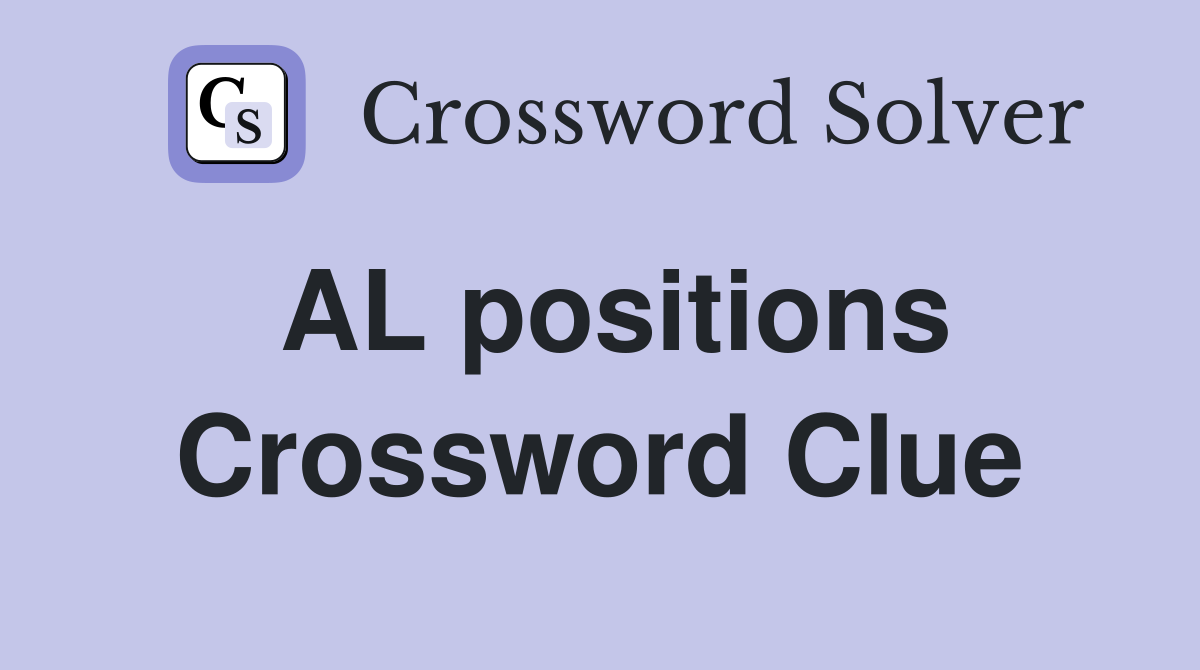 AL positions Crossword Clue
