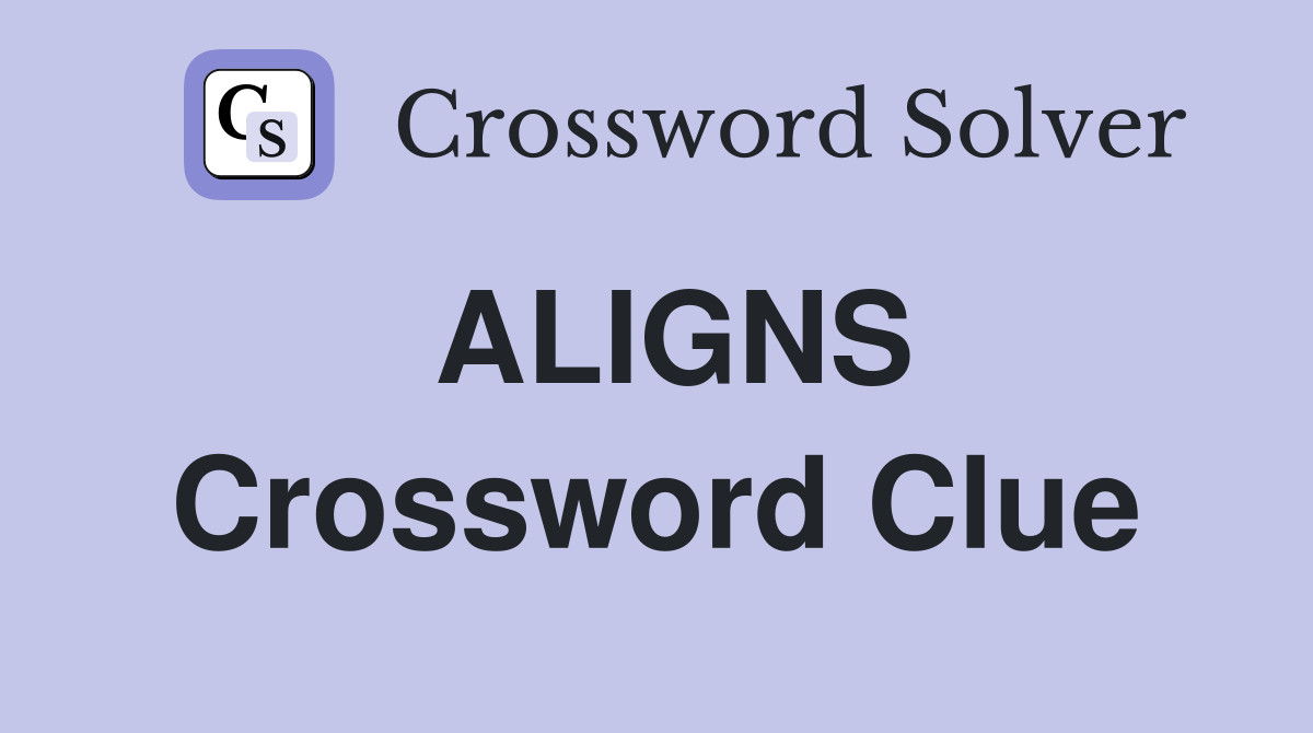 ALIGNS Crossword Clue