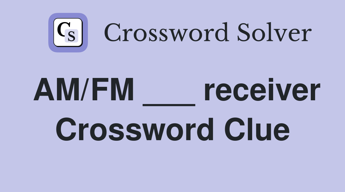 AM/FM ___ receiver Crossword Clue