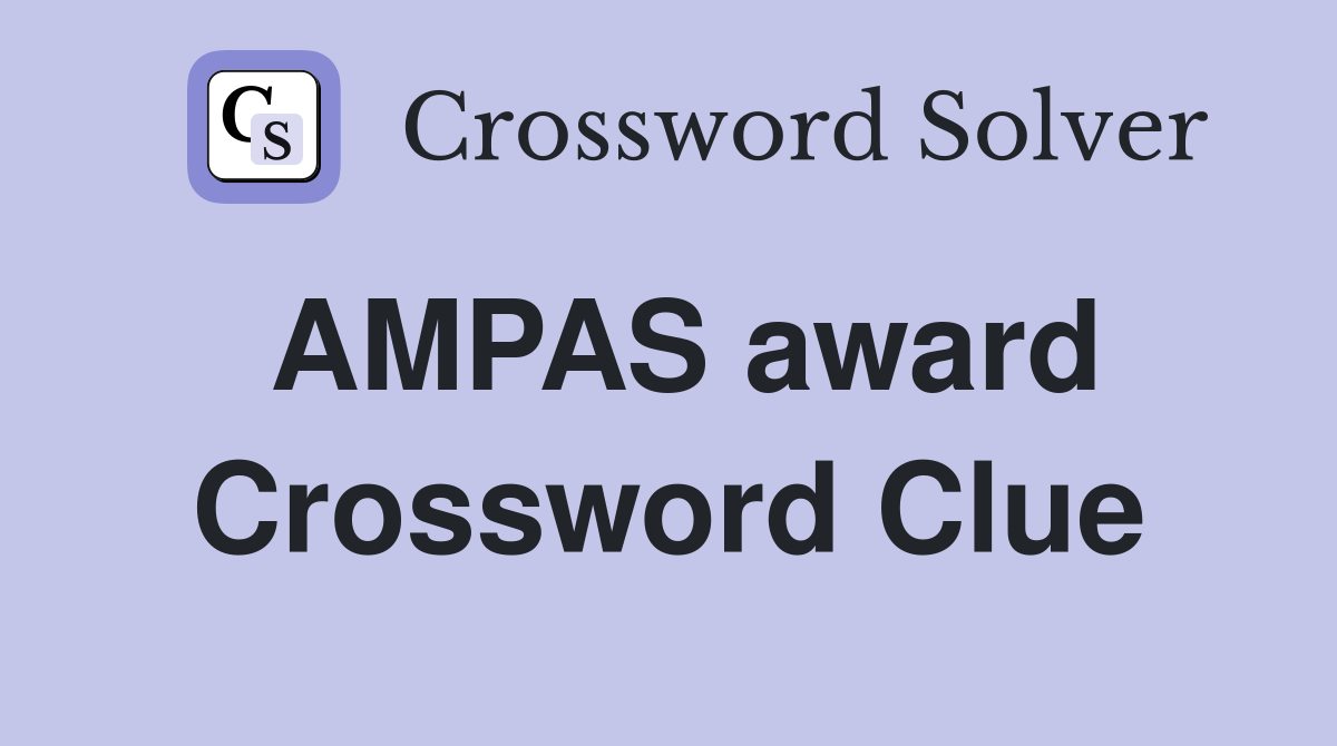 AMPAS award Crossword Clue