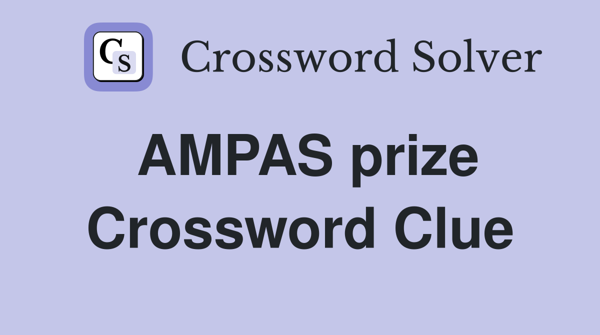 AMPAS prize Crossword Clue