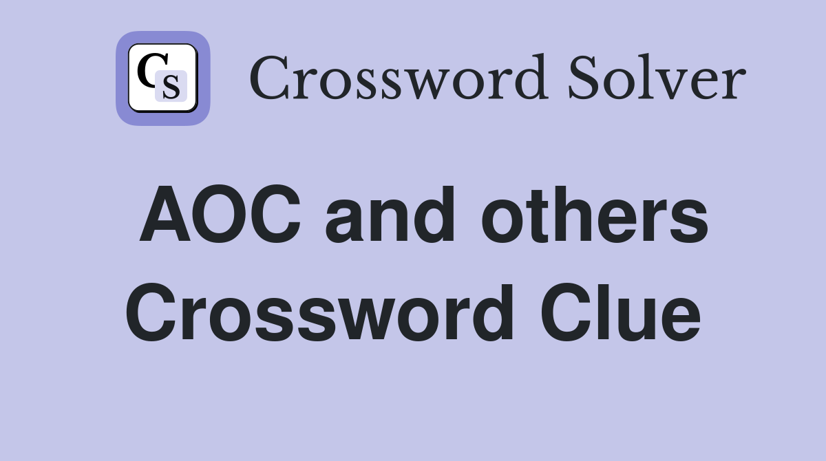 AOC and others Crossword Clue
