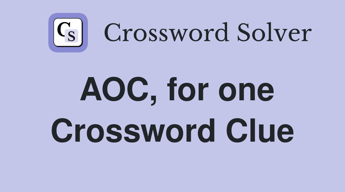 AOC for one Crossword Clue Answers Crossword Solver