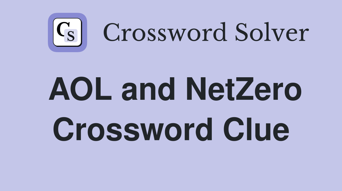 AOL and NetZero Crossword Clue