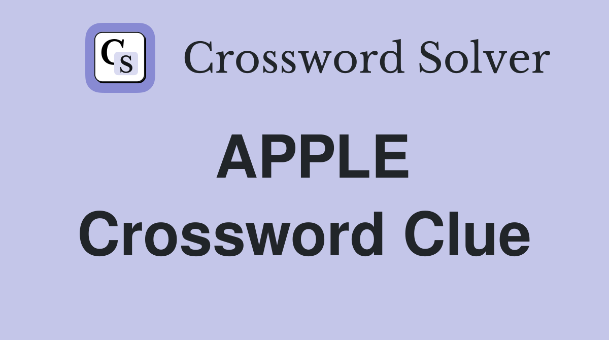 APPLE Crossword Clue