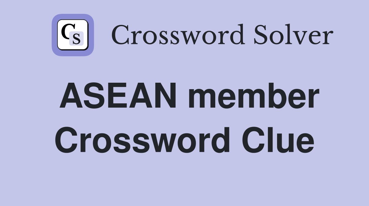 ASEAN member Crossword Clue