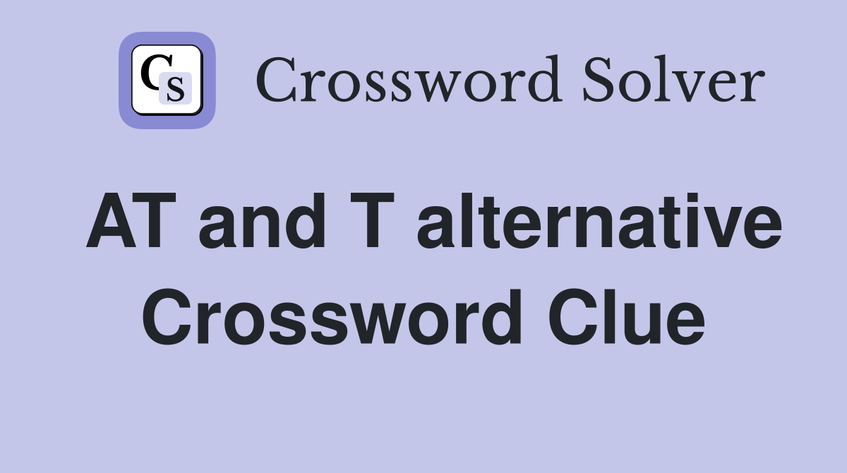 AT and T alternative Crossword Clue
