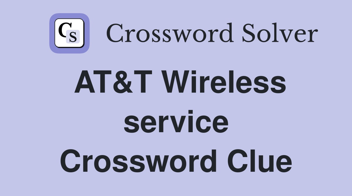 AT&T Wireless service Crossword Clue