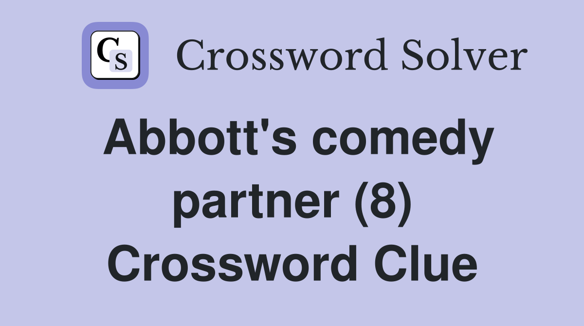 Abbott's comedy partner (8) Crossword Clue