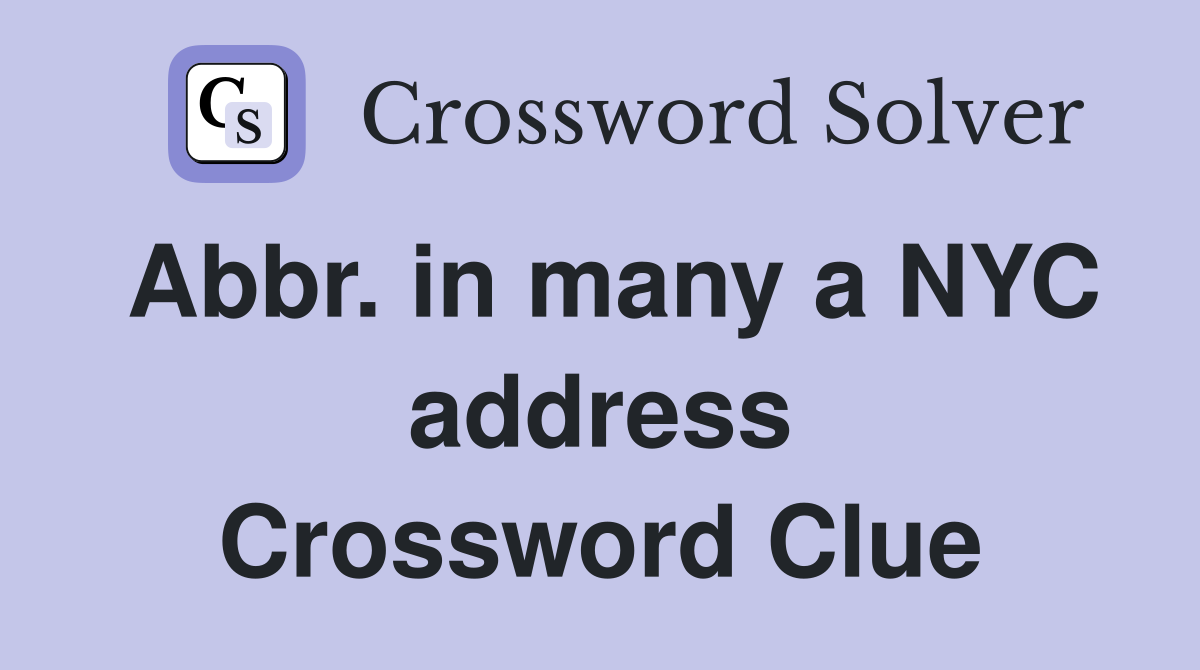 Abbr. in many a NYC address Crossword Clue