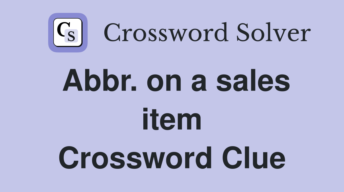 Abbr. on a sales item Crossword Clue