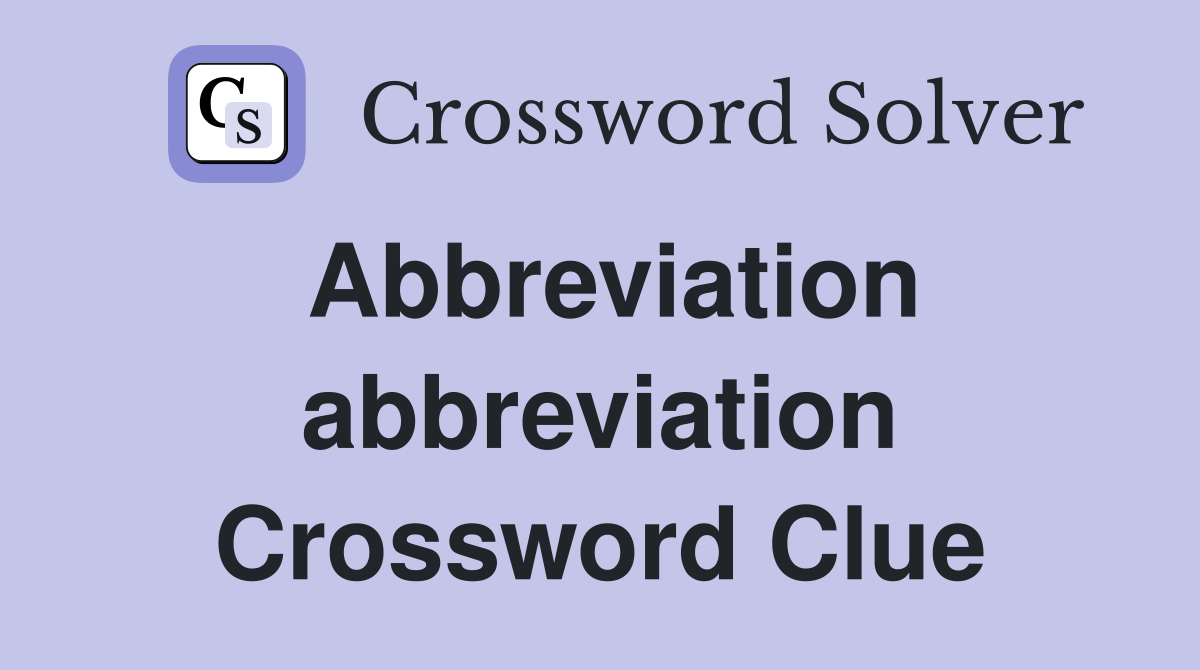 Abbreviation abbreviation Crossword Clue