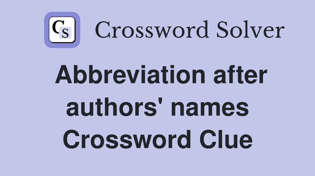 Abbreviation after authors' names Crossword Clue