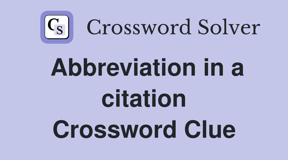 Abbreviation in a citation Crossword Clue