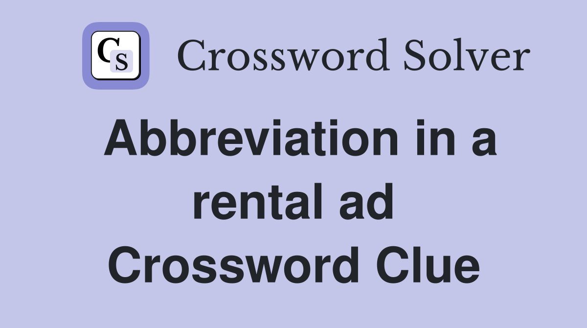 Abbreviation in a rental ad Crossword Clue