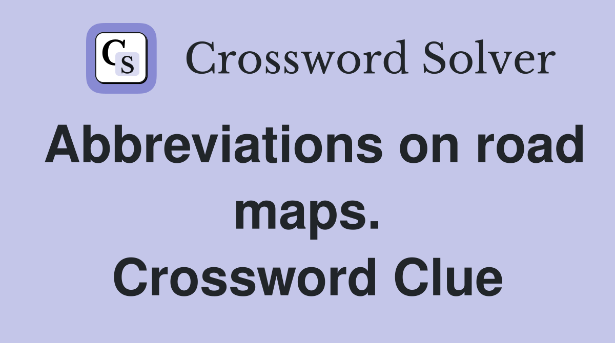 Abbreviations on road maps. Crossword Clue