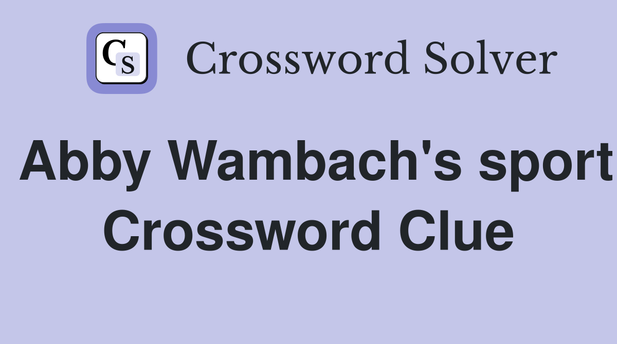 Abby Wambach's sport Crossword Clue