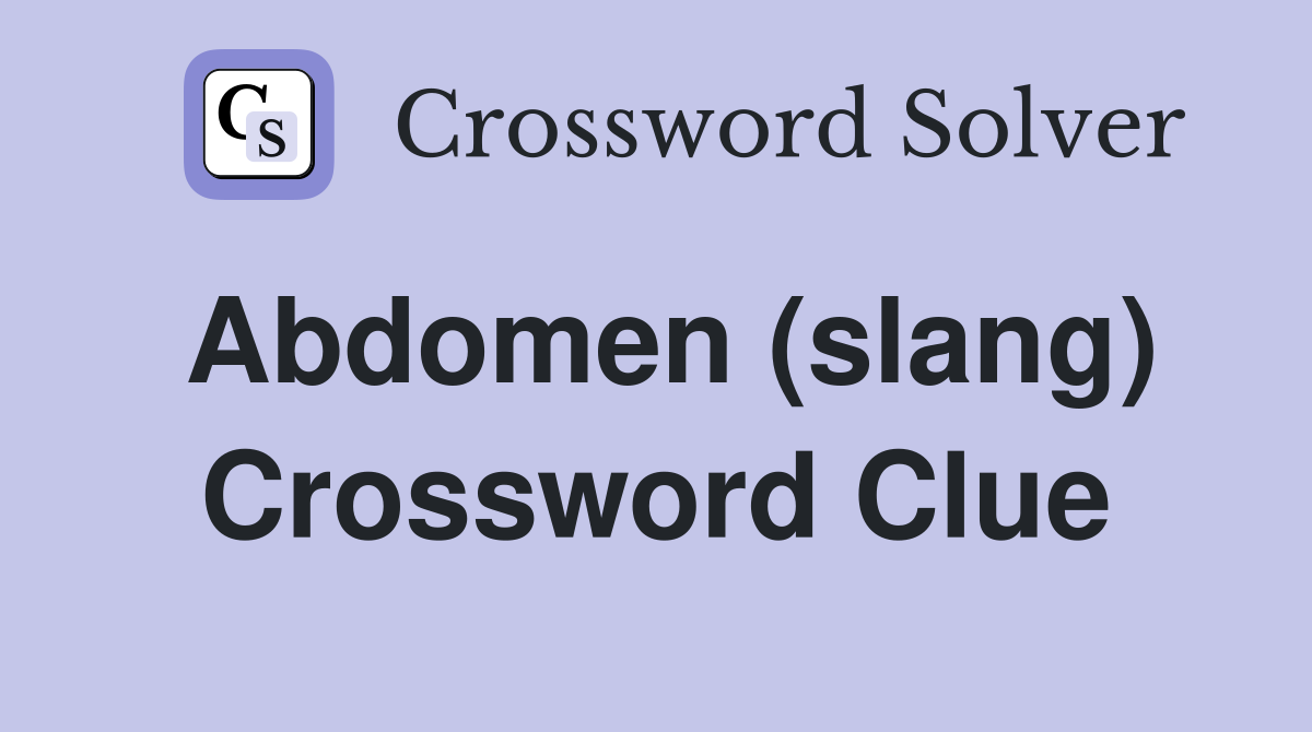 Abdomen (slang) Crossword Clue