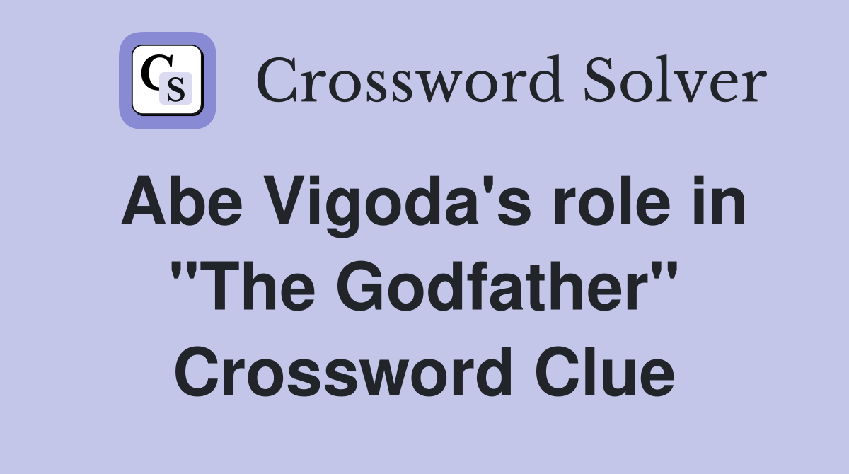 Abe Vigoda's role in "The Godfather" Crossword Clue