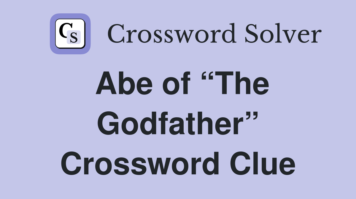 Abe of “The Godfather” Crossword Clue