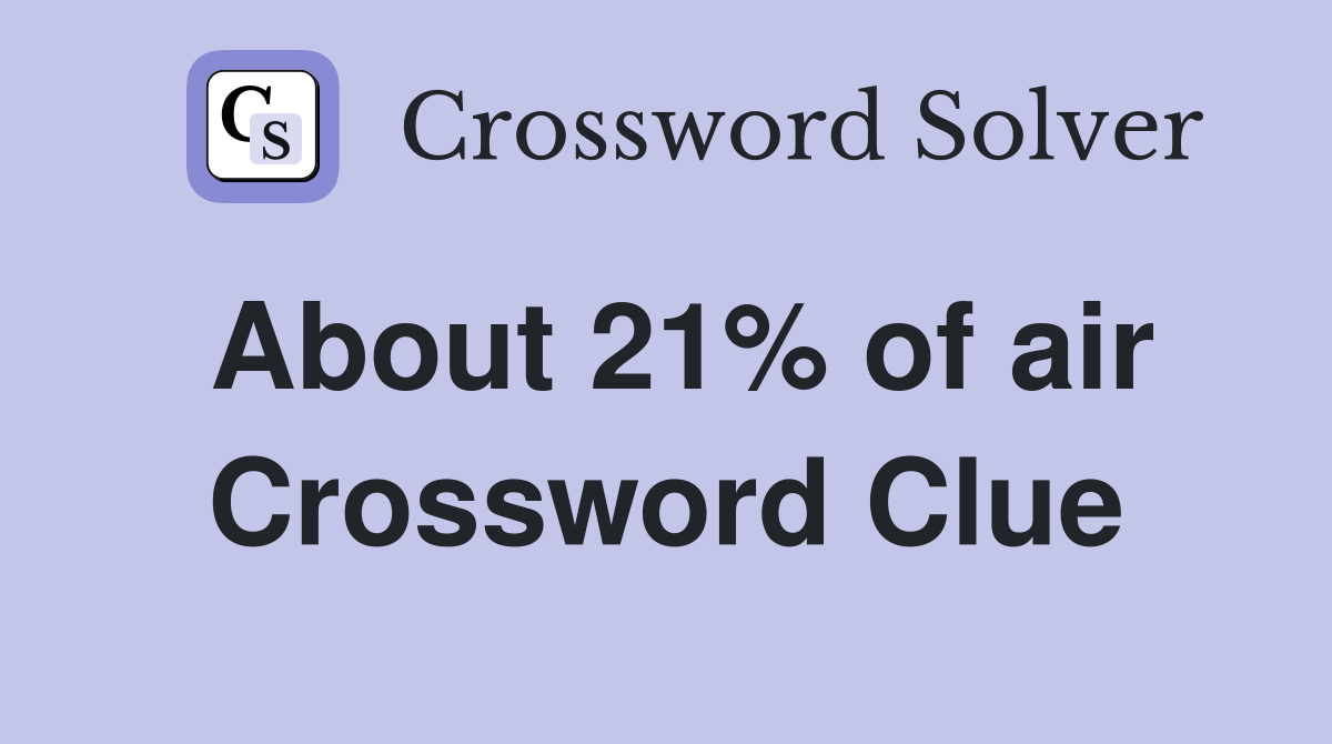 About 21% of air Crossword Clue