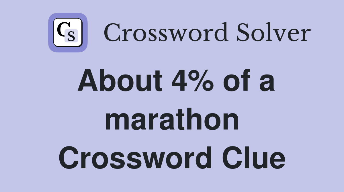 About 4% of a marathon Crossword Clue