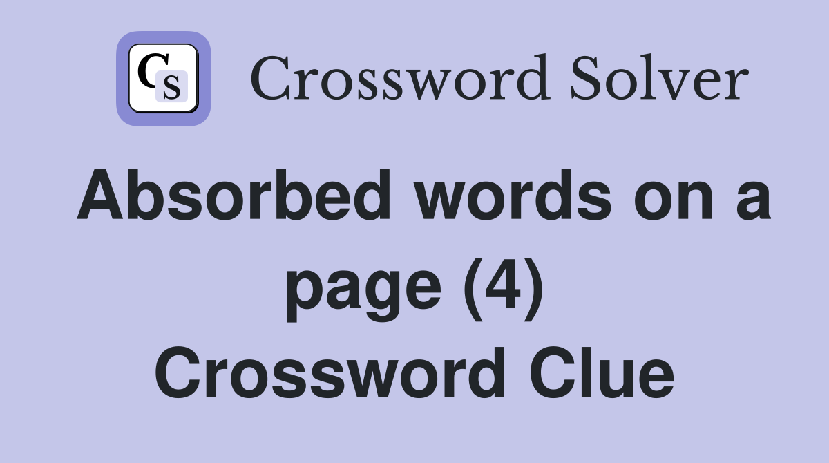 Absorbed words on a page (4) Crossword Clue