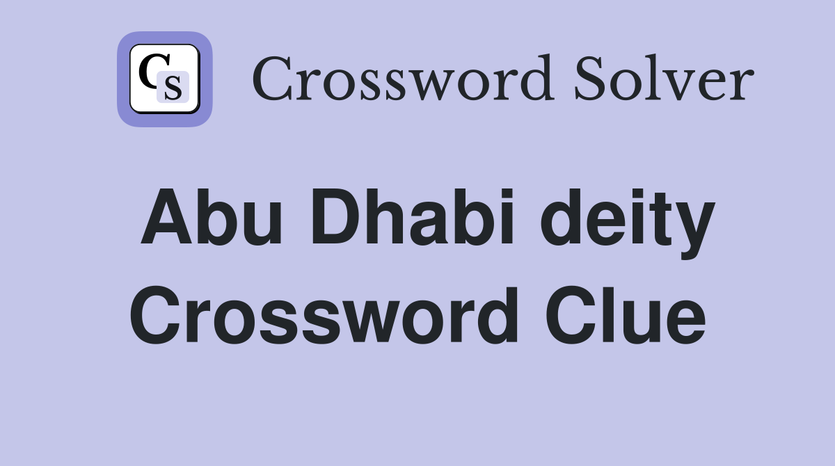 Abu Dhabi deity Crossword Clue