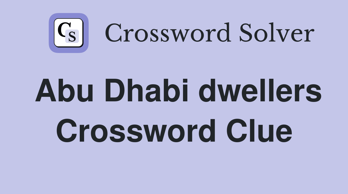 Abu Dhabi dwellers Crossword Clue