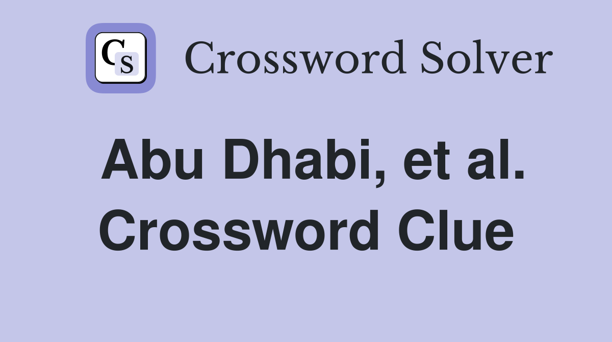 Abu Dhabi, et al. Crossword Clue