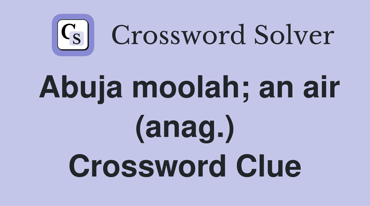 Abuja moolah; an air (anag.) Crossword Clue