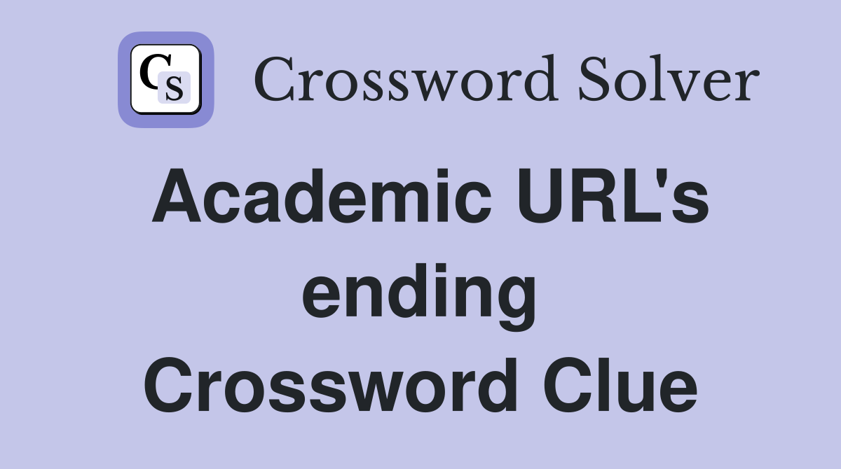 Academic URL's ending Crossword Clue