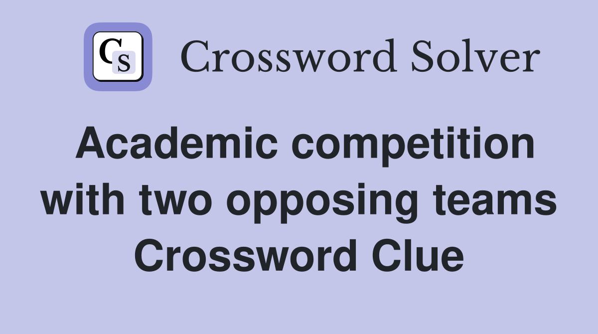 Academic competition with two opposing teams Crossword Clue