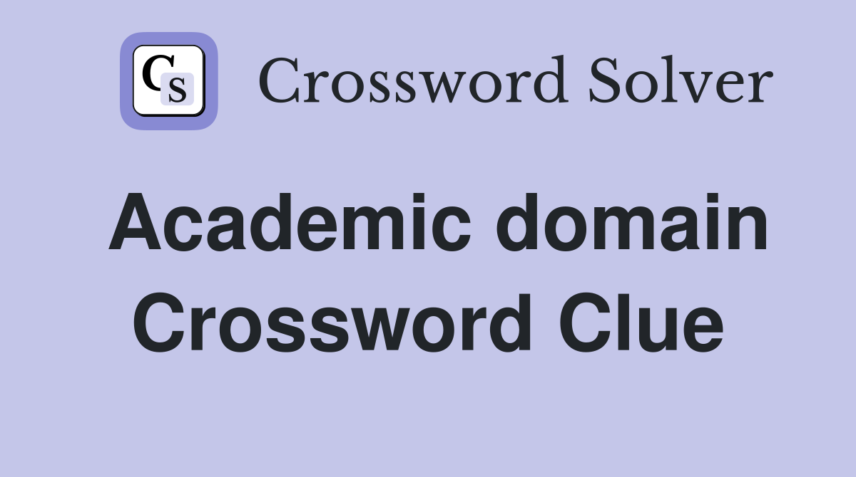 Academic domain Crossword Clue
