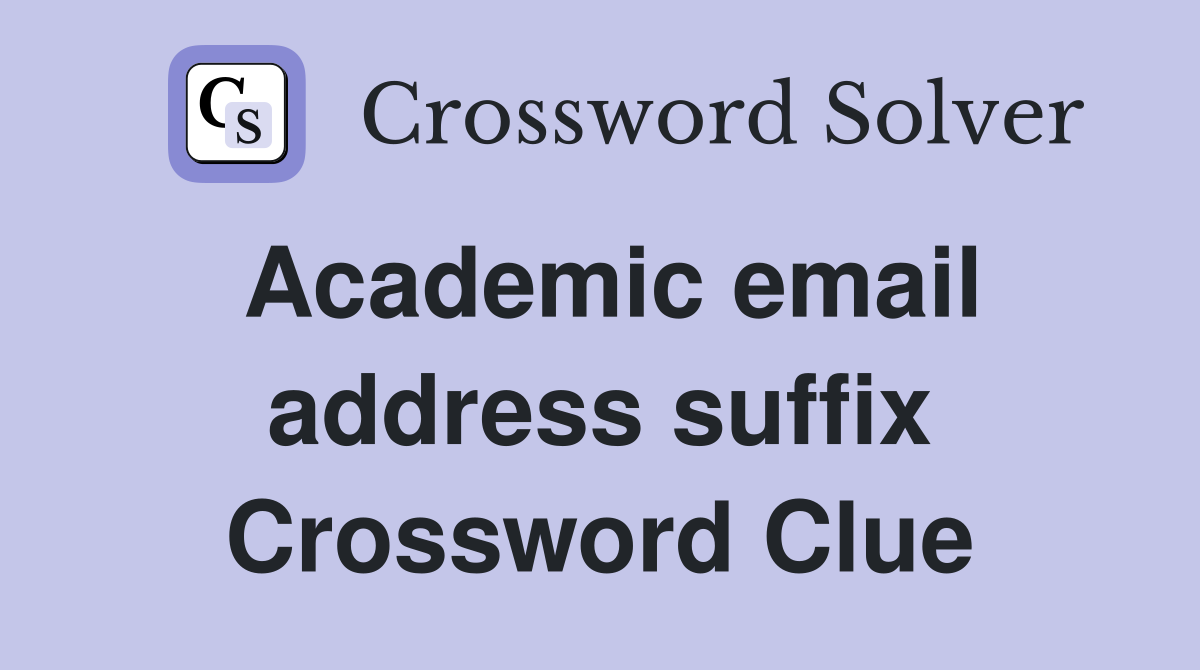 Academic email address suffix Crossword Clue