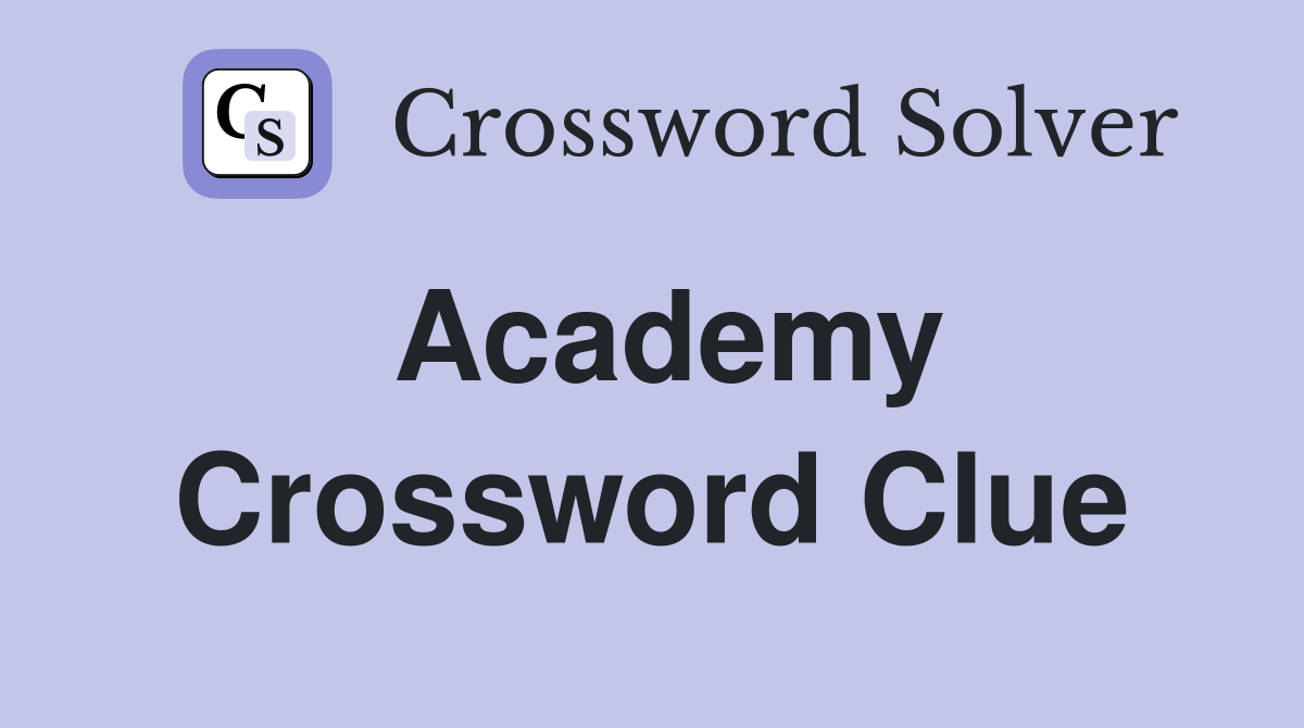 Academy Crossword Clue Answers Crossword Solver